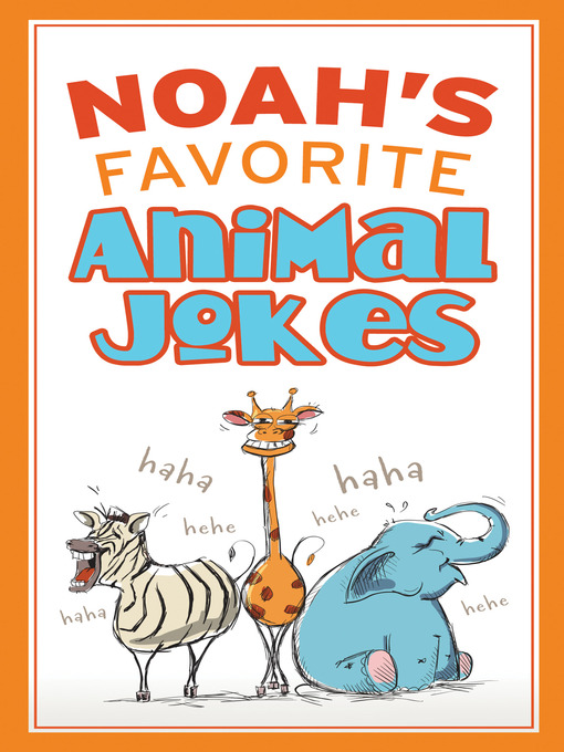 Title details for Noah's Favorite Animal Jokes by Compiled by Barbour Staff - Available